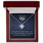 To My Amazing Wife - Love Knot Necklace