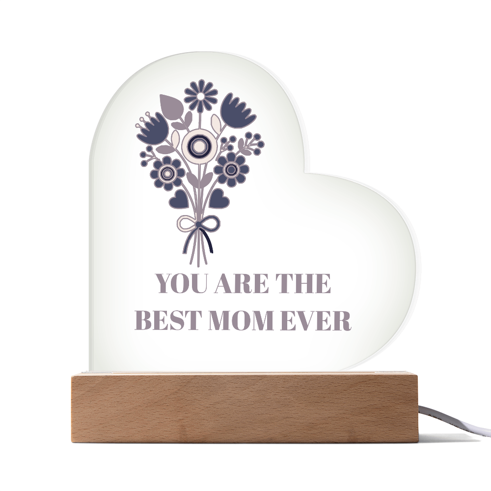 The "Best Mom Ever" Acrylic Heart Plaque