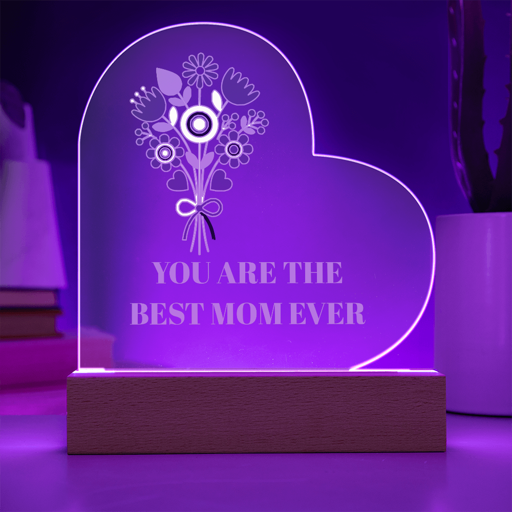 The "Best Mom Ever" Acrylic Heart Plaque