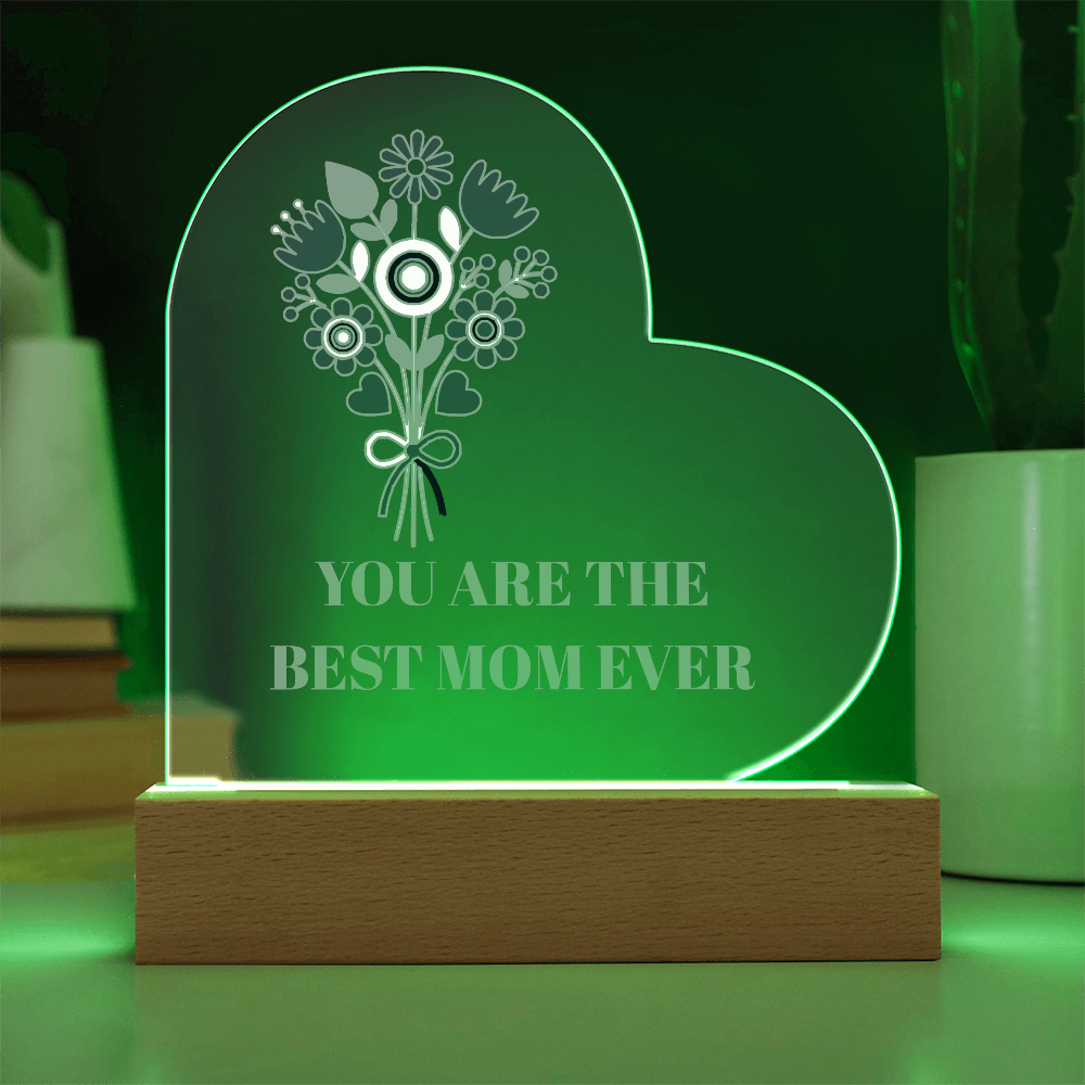 The "Best Mom Ever" Acrylic Heart Plaque