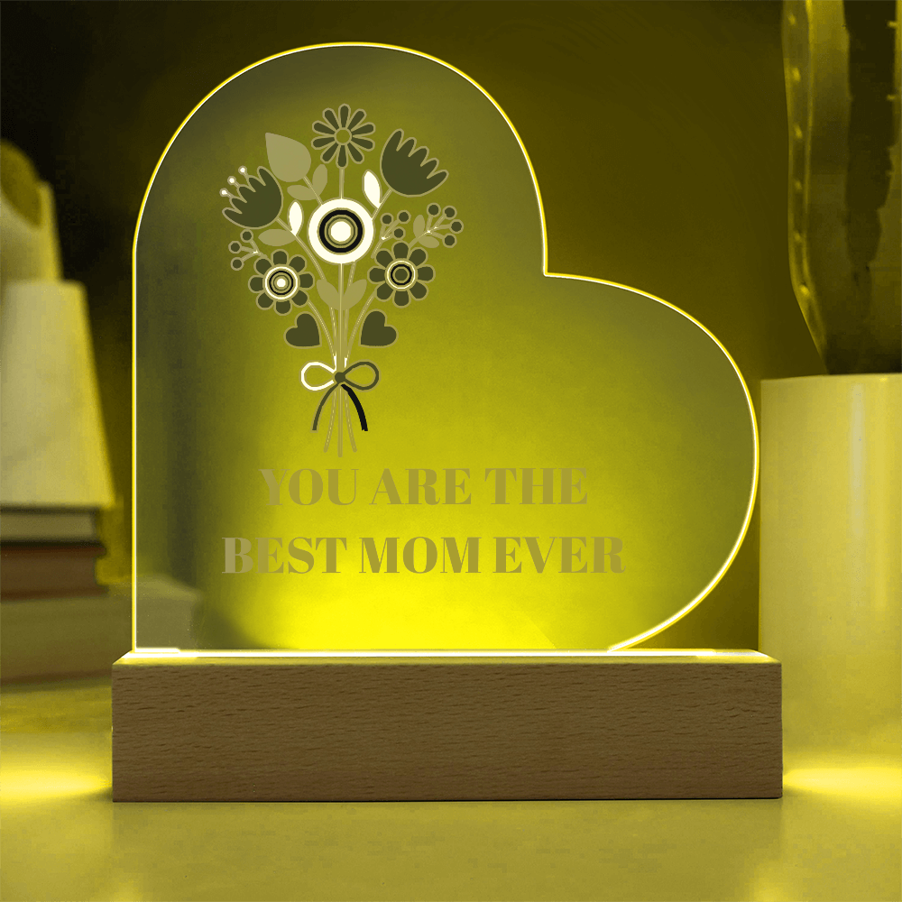 The "Best Mom Ever" Acrylic Heart Plaque